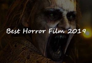 بهترین فیلم های ترسناک ۲۰۱۹ : 20 فیلم ترسناکی که نباید از دست بدهید